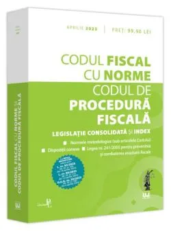 Codul fiscal cu Norme și Codul de procedură fiscală: martie 2021