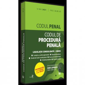 Codul penal si Codul de procedura penala - 18 mai 2021