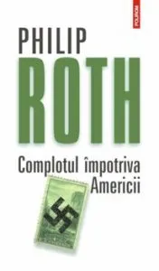 Complotul impotriva Americii de Philip Roth