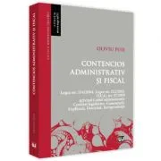 Contencios administrativ si fiscal. Legea nr. 554/2004. Legea nr. 212/2018. O. U. G. nr. 57/2019 privind Codul administrativ. Corelari legislative. Comentarii. Explicatii. Doctrina. Jurisprudenta de Oliviu Puie