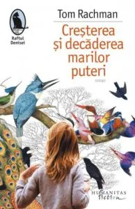 Cresterea si decaderea marilor puteri de Tom Rachman