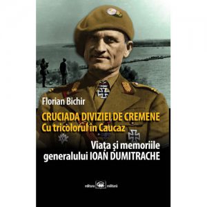 Cruciada Diviziei de Cremene. Cu tricolorul in Caucaz