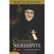Cuvinte nerisipite culese de Anca Revnic de Maica Siluana