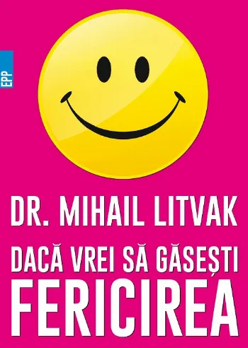 Dacă vrei să găseşti fericirea!