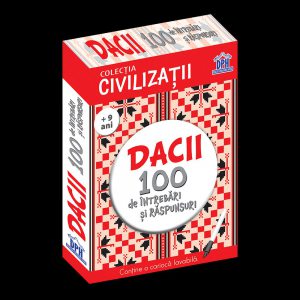 Dacii. 100 de intrebari si raspunsuri