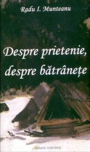 Despre prietenie, despre batranete