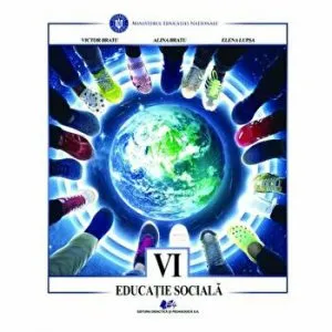 Educatie sociala -manual pentru clasa a VI-a de Victor Bratu