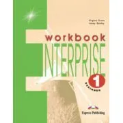 Enterprise 1 Level: Beginner, Workbook, Caietul elevului de Virginia Evans