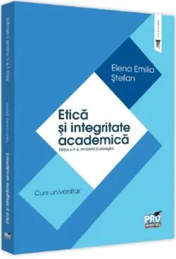 Etică și integritate academică de Elena Emilia Stefan