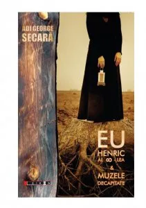 Eu Henric al-8-lea si muzele decapitate de Adi George Secara