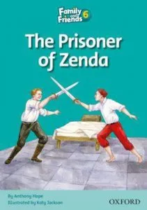 Family and Friends 6 - The Prisoner of Zenda de Anthony Hope