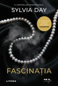 Fascinația. Crossfire (Vol. IV) Ediție nouă de Sylvia Day
