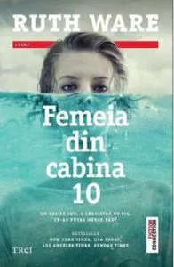 Femeia din cabina 10 de Ruth Ware