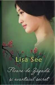 Floare de zăpadă şi evantaiul secret de Lisa See