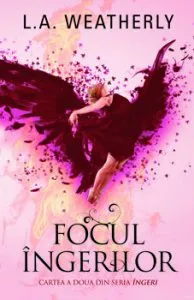 Focul ingerilor de L. A. Weatherly