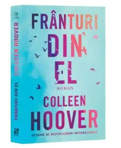 Frânturi din el de Colleen Hoover