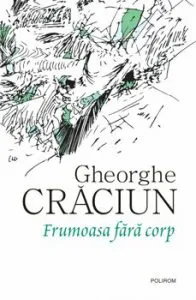 Frumoasa fara corp de Gheorghe Craciun