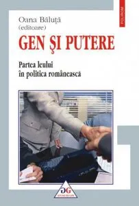 Gen si putere. Partea leului in politica romaneasca