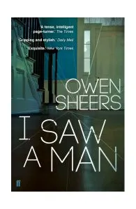 I Saw A Man de Owen Sheers
