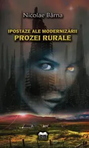 Ipostaze ale modernizarii prozei rurale de Nicolae Barna