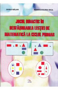 Jocul didactic in desfasurarea lectiei de matematica la ciclul mrimar