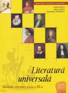 Literatură universală. Manual pentru Clasa a XI-a de Gheorghe Lazarescu