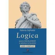 Logica. Bacalaureat si admitere facultate. Ghid complet de Valeriu Sofronie