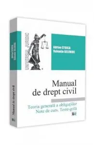 Manual de drept civil. Teoria generala a obligatiilor. Note de curs. Teste-grila