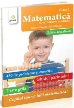 Matematică și explorarea mediului Clasa I de Eduard Dancila