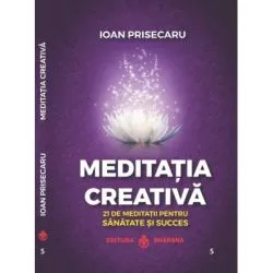 Meditatia creativa de Ioan Prisecaru