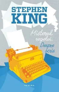 Misterul regelui. Despre scris de Stephen King