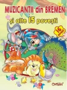 Muzicantii din Bremen si alte 15 povesti