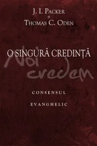 O singura credinta: consensul evanghelic