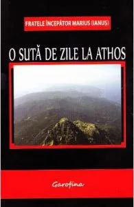 O suta de zile la Athos de Marius Ianus