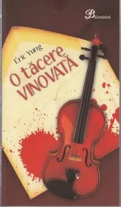 O tacere vinovata de Eric Yung
