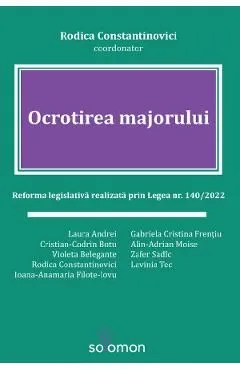 Ocrotirea majorului. Reforma legislativa realizata prin Legea nr. 140 din 2022 de Ioana-anamaria Filote-iovu