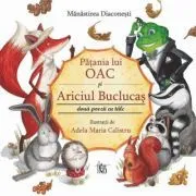 Patania lui Oac si ariciul buclucas. Doua poezii cu talc de Adela Maria Calistru