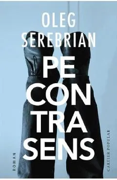 Pe contrasens de Oleg Serebrian