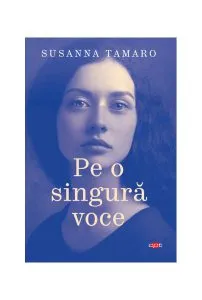Pe o singură voce (Carte pentru toți) de Susanna Tamaro