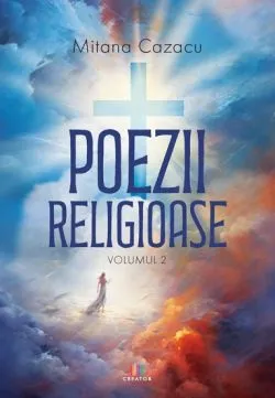 Poezii religioase Vol.2 de Mitana Cazacu