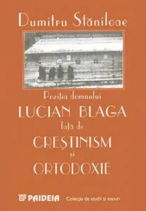 Pozitia domnului Lucian Blaga fata de crestinism si ortodoxie