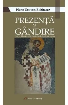 Prezenta si gandire de Hans Urs Von Balthasar