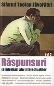 Raspunsuri la intrebari ale intelectualilor. Sfantul Teofan Zavoratul. Vol. 2