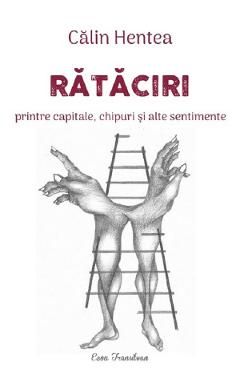 Rataciri printre capitale, chipuri si alte sentimente