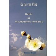 Reiki si Invataturile Hristice