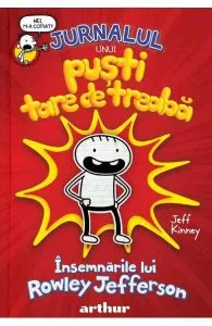 Rowley prezinta Jurnalul unui pusti superformidabil de Jeff Kinney
