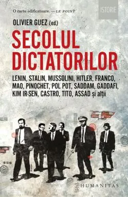 Secolul dictatorilor de Olivier Guez