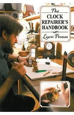 The Clock Repairer's Handbook de Laurie Penman