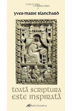 Toata Scriptura este inspirata