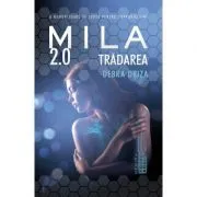 Tradarea. Seria Mila 2. 0, partea a II-a de DEBRA DRIZA